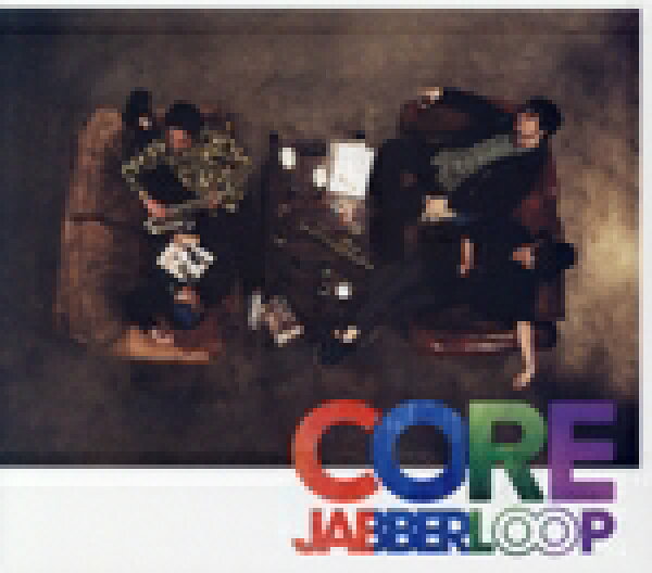 【中古】 ＣＯＲＥ／ＪＡＢＢＥＲＬＯＯＰ